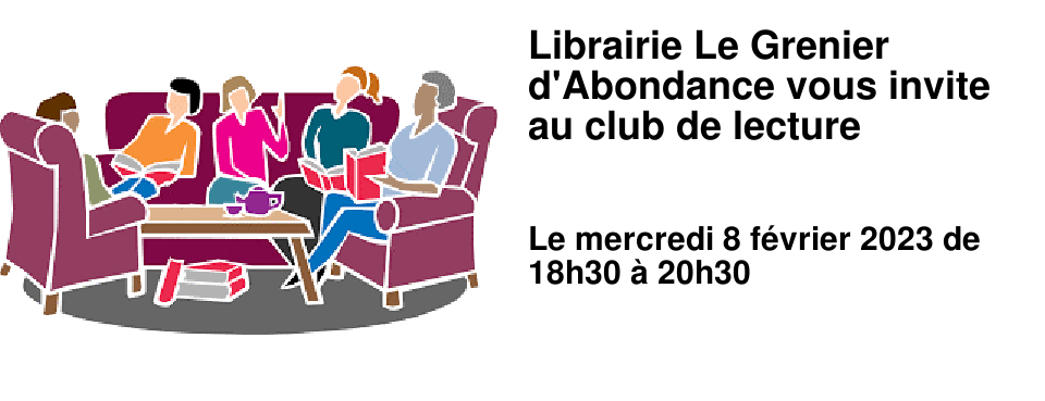 Librairie Le Grenier d'Abondance vous invite au club de lecture