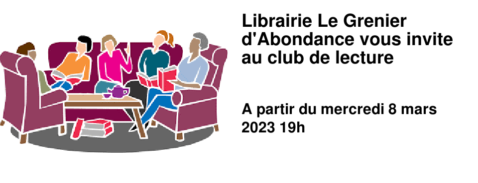 Librairie Le Grenier d'Abondance vous invite au club de lecture