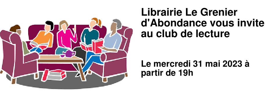 Librairie Le Grenier d'Abondance vous invite au club de lecture