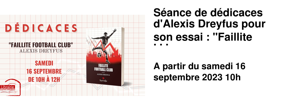 S�ance de d�dicaces d'Alexis Dreyfus pour son essai : "Faillite Football Club".
