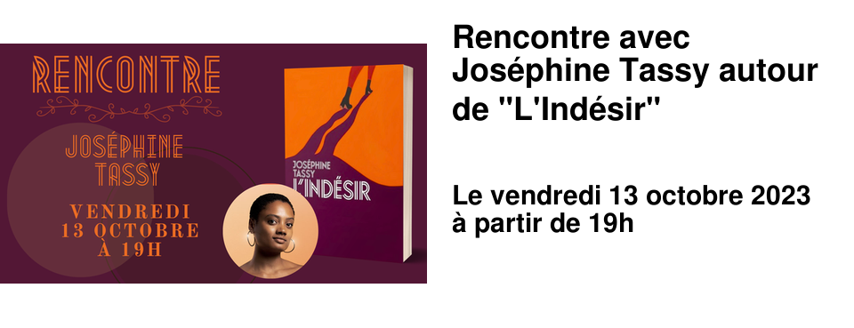 Rencontre avec Jos�phine Tassy autour de "L'Ind�sir"
