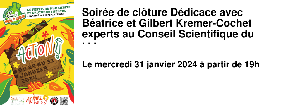 Soir�e de cl�ture D�dicace avec B�atrice et Gilbert Kremer-Cochet experts au Conseil Scientifique du Patrimoine Naturel 