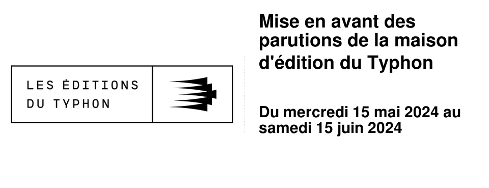 Mise en avant des parutions de la maison d'�dition du Typhon