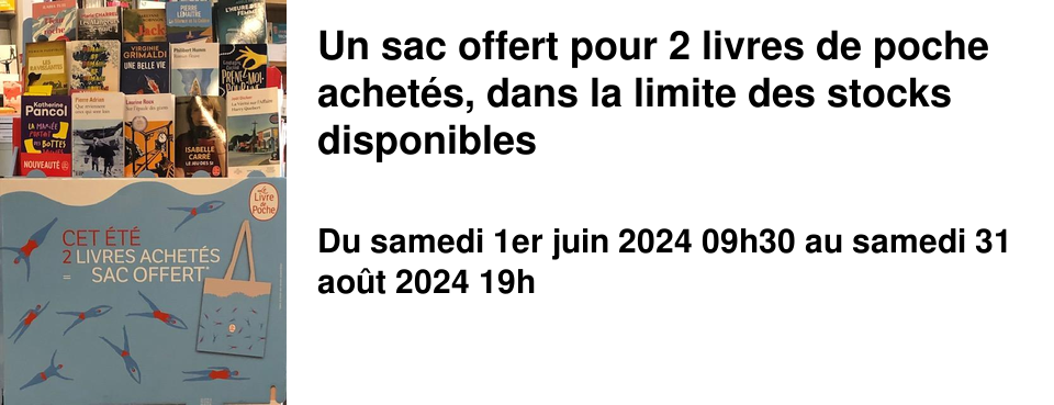 Un sac offert pour 2 livres de poche achet�s, dans la limite des stocks disponibles
