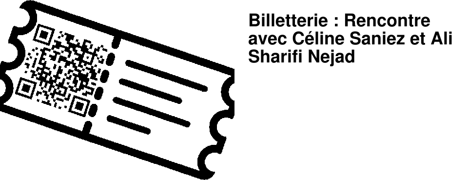 Billetterie : Rencontre avec C�line Saniez et Ali Sharifi Nejad