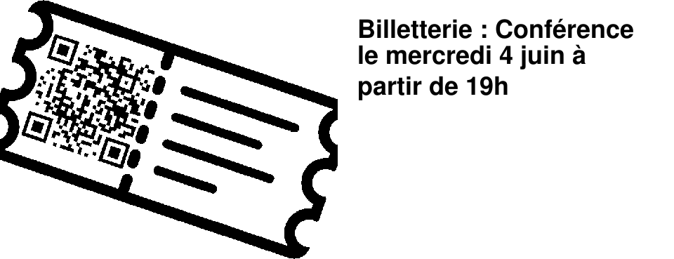 Billetterie : Conf�rence le mercredi 4 juin � partir de 19h