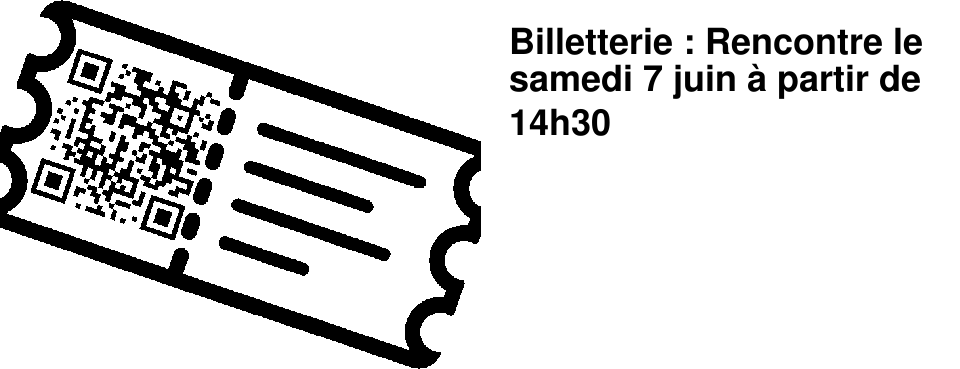 Billetterie : Rencontre le samedi 7 juin � partir de 14h30
