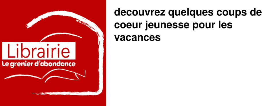 decouvrez quelques coups de coeur jeunesse pour les vacances