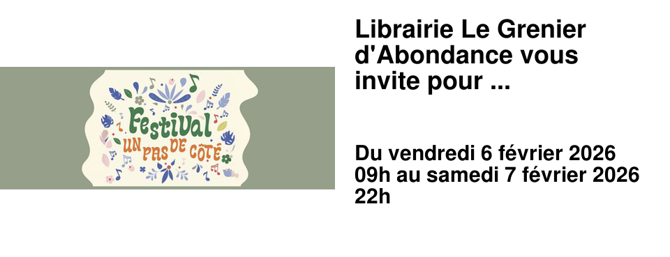 Librairie Le Grenier d'Abondance vous invite pour ...