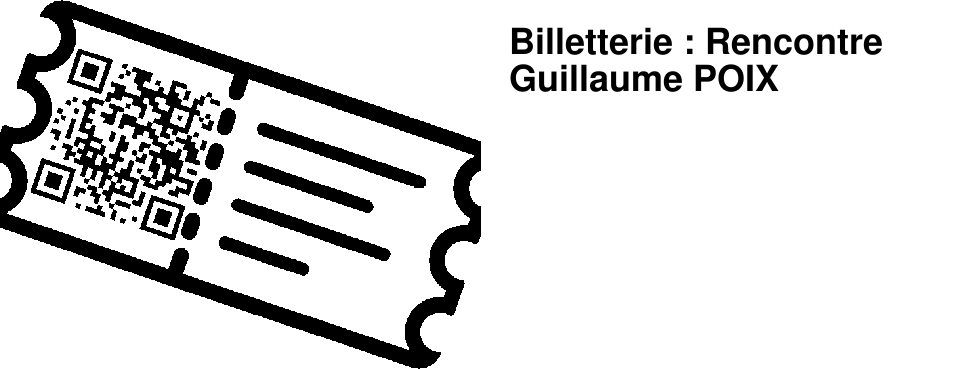 Billetterie : Rencontre Guillaume POIX