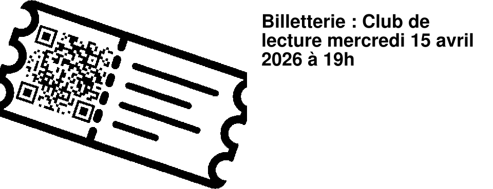 Billetterie : Club de lecture mercredi 15 avril 2026 � 19h