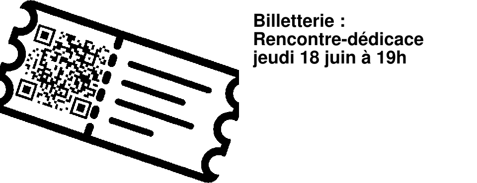 Billetterie : Rencontre-d�dicace jeudi 18 juin � 19h