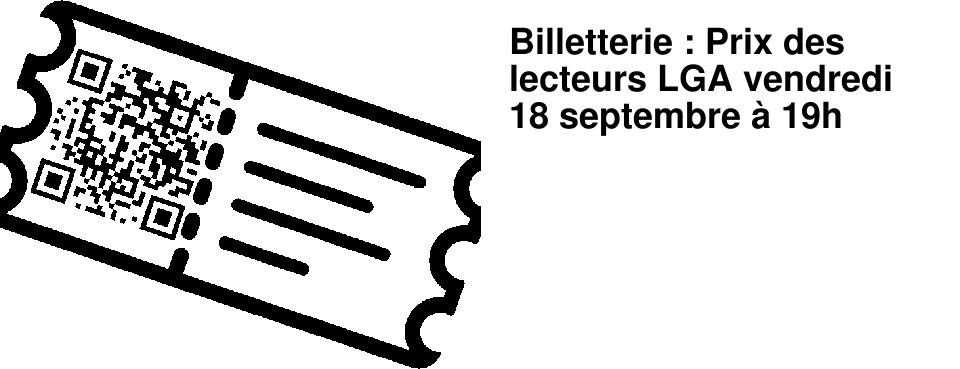 Billetterie : Prix des lecteurs LGA vendredi 18 septembre � 19h